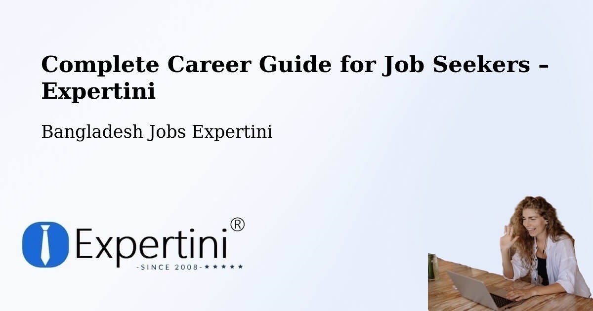 Career Guide for Job Seekers – Bagerhat - Bagerhat, Bangladesh Jobs Expertini