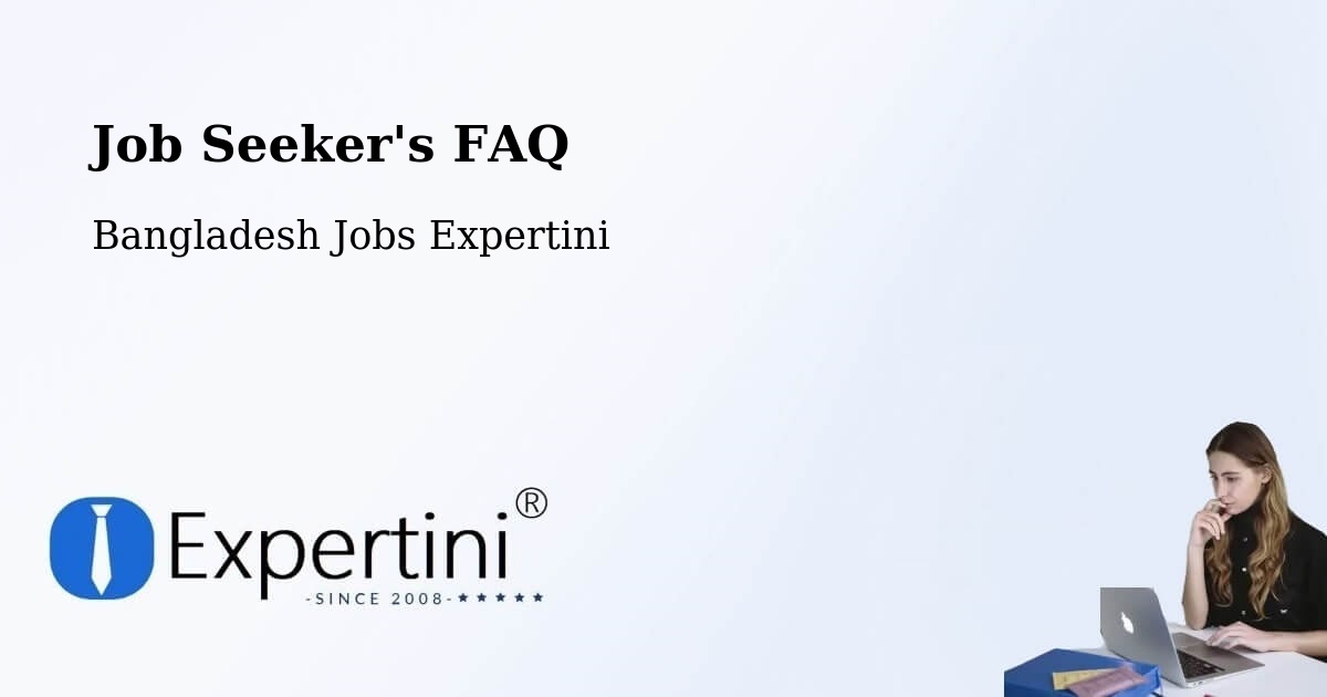 Job Seeker FAQ – Bagerhat - Bangladesh Jobs Expertini