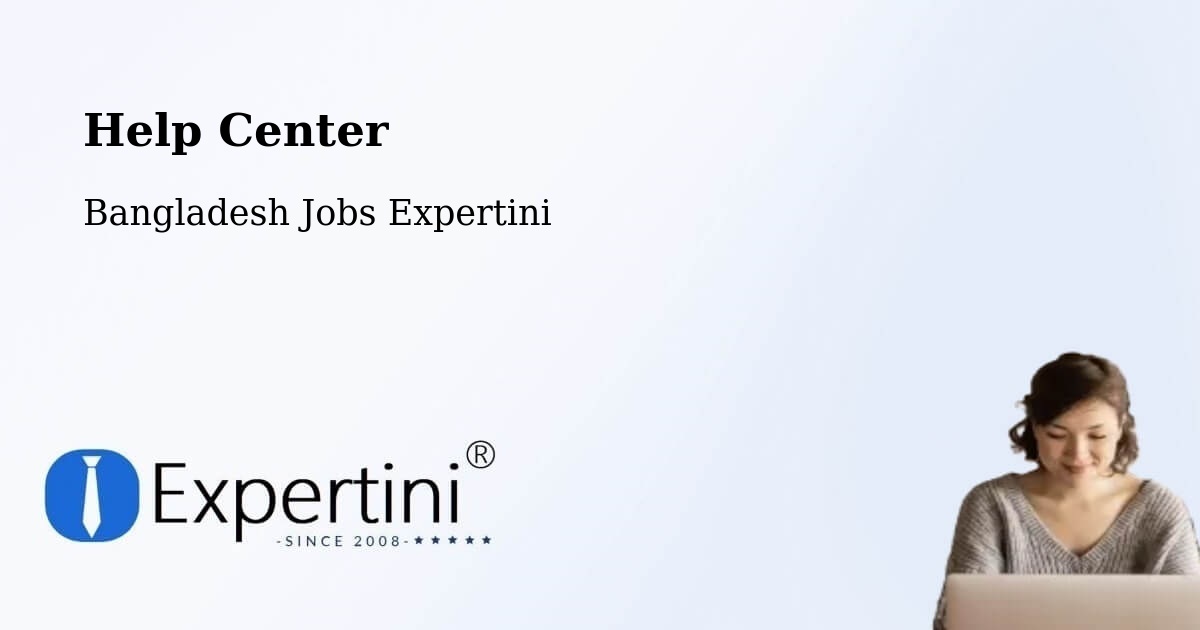 Help Center – Bagerhat - Bangladesh Jobs Expertini