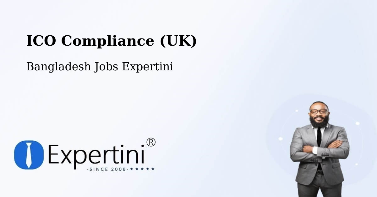 UK Data Protection & ICO Compliance – Bagerhat - Bangladesh Jobs Expertini